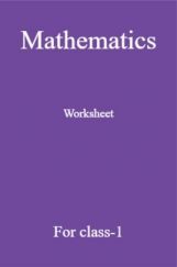 Mathematics Worksheet For Class-1 Mathematics Worksheet For Class-1